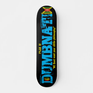 DUMBNATI Skateboard, 7¾" Deck Skateboard