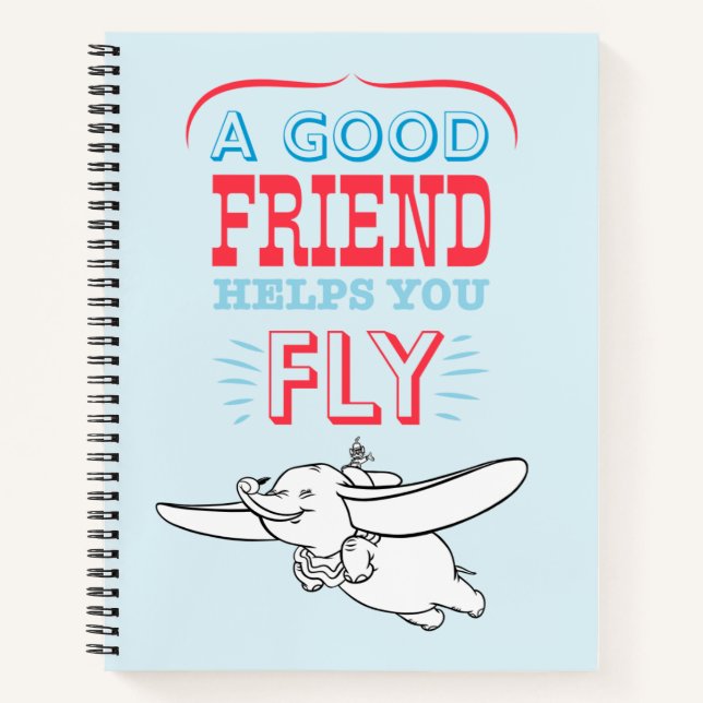 Dumbo | A Good Friend Helps You Fly Notebook (Front)