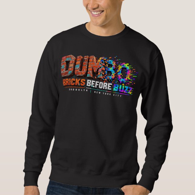 DUMBO Brooklyn Bricks Before Buzz NYC Sweatshirt (Front)