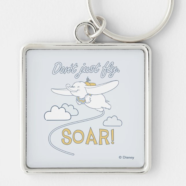 Dumbo | Don't Just Fly. SOAR Keychain (Front)