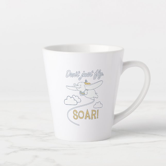 Dumbo | Don't Just Fly. SOAR Latte Mug (Right)