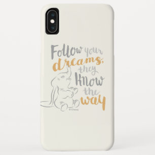 Dumbo Follow Your Dreams Quote iPhone XS Max Case