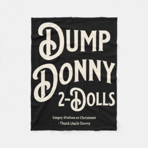 Dump Donny 2 Dolls Two Dolls Trump Tariffs Humor C Fleece Blanket
