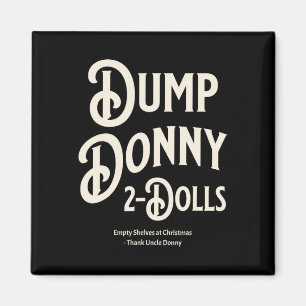 Dump Donny 2 Dolls Two Dolls Trump Tariffs Humor C Magnet