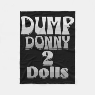 Dump Donny 2 Dolls Two Dolls Trump Tariffs Humour Fleece Blanket