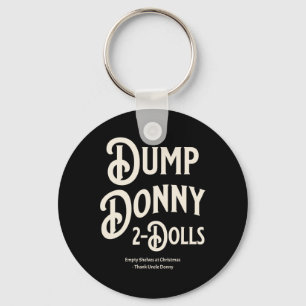 Dump Donny 2 Dolls Two Dolls Trump Tariffs Humour Keychain