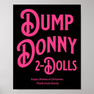 Dump Donny 2 Dolls Two Dolls Trump Tariffs Humour Poster