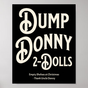Dump Donny 2 Dolls Two Dolls Trump Tariffs Humour  Poster