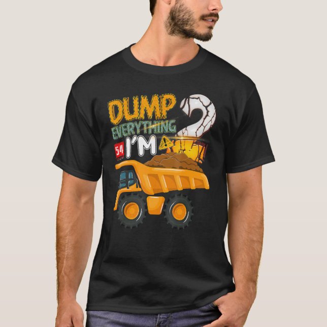 Dump Everything Im 2 Year Old 2nd Birthday Constru T-Shirt (Front)