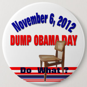 Dump Obama Day 6 Inch Round Button