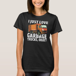 Dump Truck Driver Trash Collecting Garbage Truck T-Shirt