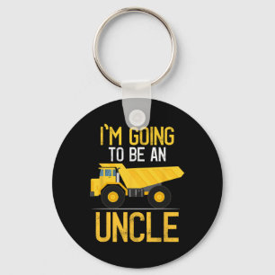 Dump Truck I'm Going To Be An Uncle New Baby Keychain