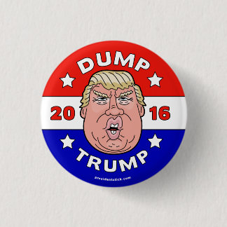 Dump Trump, Anti-Donald Trump 2016 button/pin 1 Inch Round Button