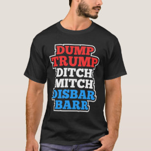 Dump Trump Ditch Mitch Disr Rr Cool Resist Protest T-Shirt