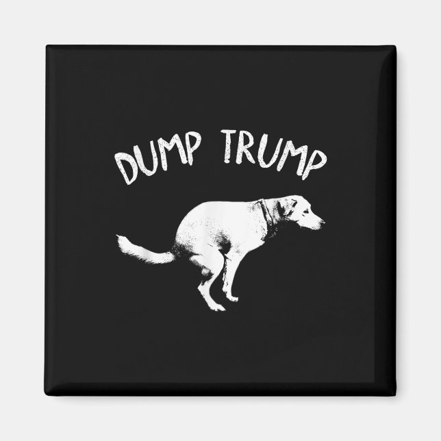 Dump Trump Dog Pooping  Magnet (Front)