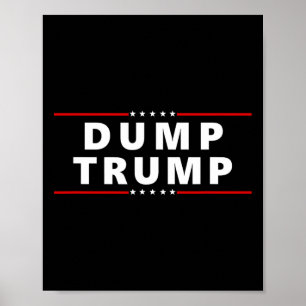 Dump Trump - Great Protest Anti Trump Shirt Poster