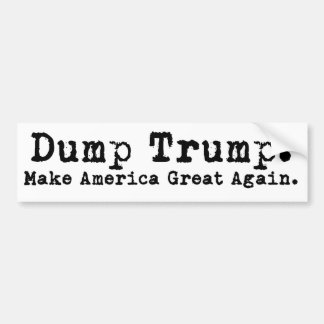 Dump Trump Make America Great Bumper Sticker