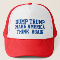 DUMP TRUMP MAKE AMERICA THINK AGAIN