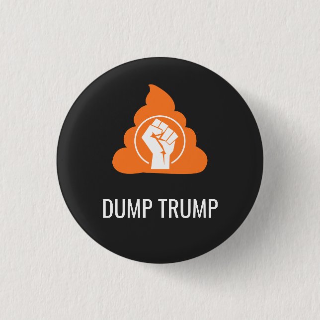 DUMP TRUMP T-Shirt 1 Inch Round Button (Front)