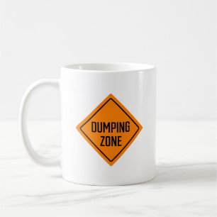 Dumping Zone Warning Sign   Classic Mug