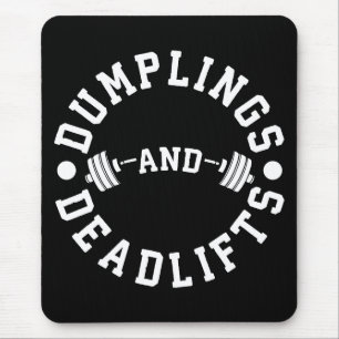 Dumplings and Deadlifts - Funny Workout Mouse Pad