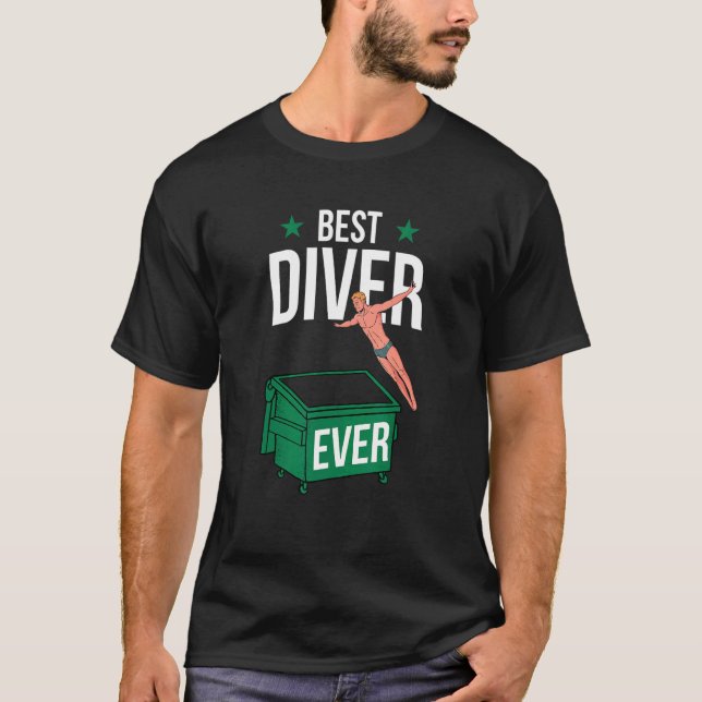 Dumpster Diving Best Trash Diver Man Boy Garbage P T-Shirt (Front)