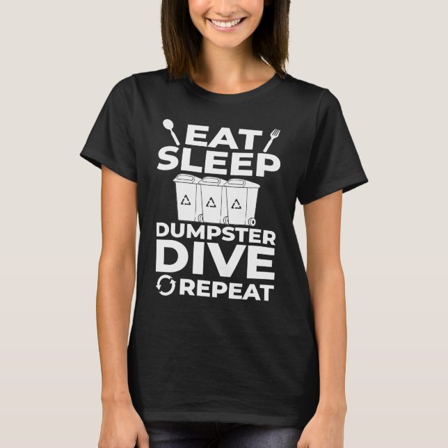 Dumpster Diving Garbage Picker Tools Diver T-Shirt (Front)
