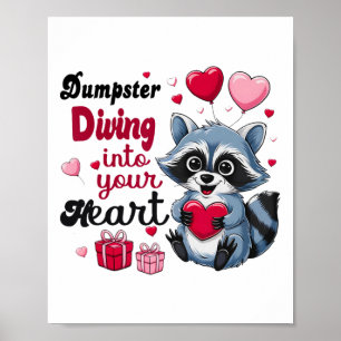 Dumpster Diving Into Your Heart Funny Racoon Valen Poster
