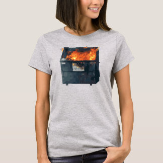 Dumpster Fire - funny hot mess T-Shirt