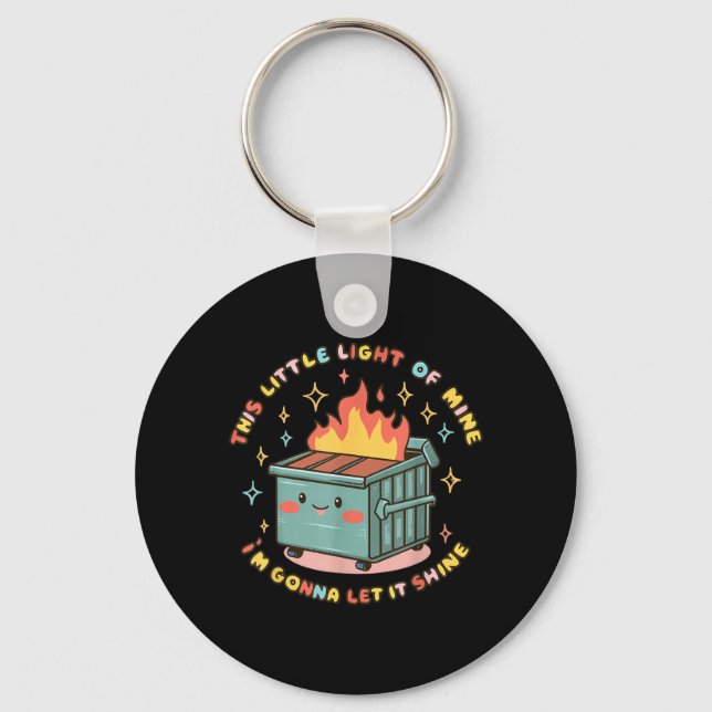 Dumpster Fire Light Gonna Let Shine Halloween Keychain (Front)