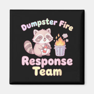 Dumpster Fire Resnse Team Raccoon Kawaii  Magnet