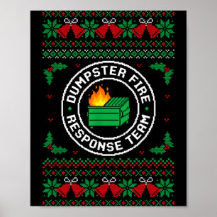 Dumpster Fire Resnse Team Ugly Christmas Sweater X Poster