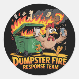 Dumpster Fire Response Team - Funny Chaos Chicken Classic Round Sticker