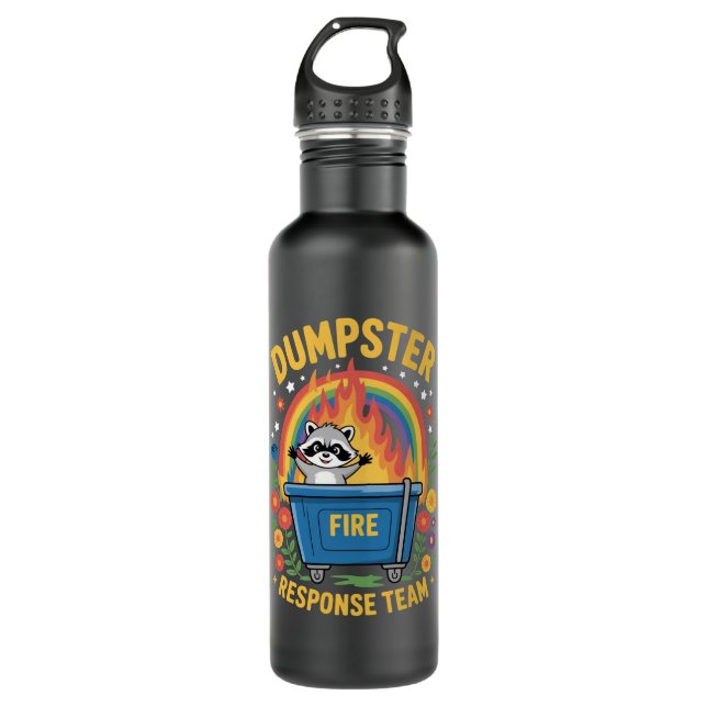 Dumpster Fire Response Team Sarcasm Meme Funny  710 Ml Water Bottle (Front)