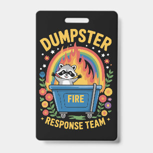 Dumpster Fire Response Team Sarcasm Meme Funny  Badge