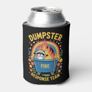 Dumpster Fire Response Team Sarcasm Meme Funny Can Cooler
