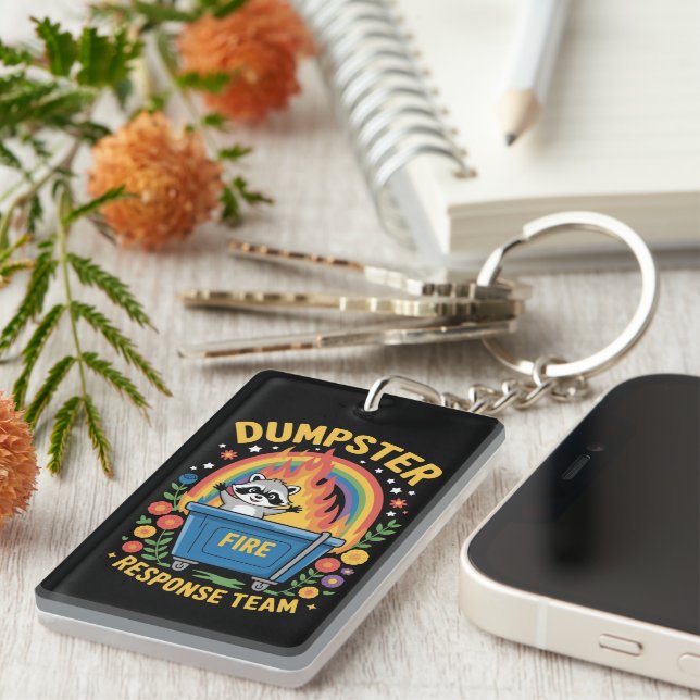 Dumpster Fire Response Team Sarcasm Meme Funny  Keychain (Front Right)