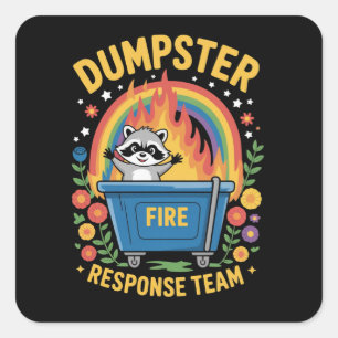 Dumpster Fire Response Team Sarcasm Meme Funny  Square Sticker