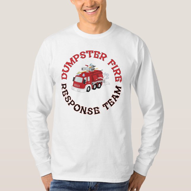 Dumpster Fire Response Team T-Shirt (Front)