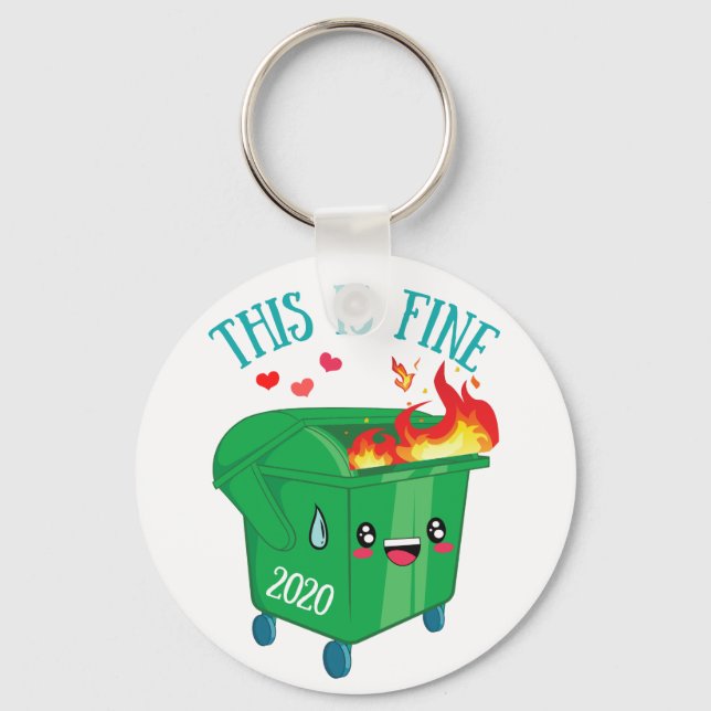 Dumpster Fire This Is Fine 2020 Sucks Keychain (Front)