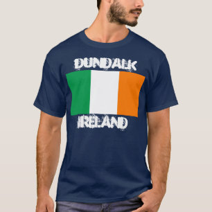 Dundalk, Ireland with Irish flag T-Shirt