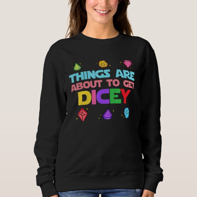 Dungeon Crawler Dragon Master Things Are About To  Sweatshirt (Front)