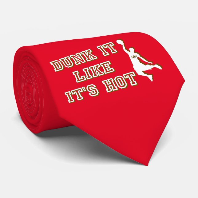DUNK IT LIKE IT'S HOT funny basketball             Tie (Rolled)