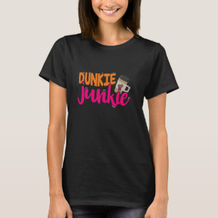 Dunkie Junkie - Funny Coffee Lover Saying T-Shirt