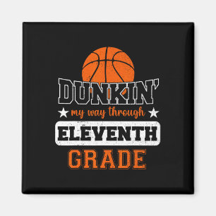 Dunking My Way Through 11th Grade Basketball Back  Magnet