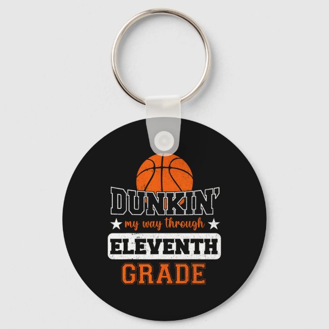 Dunking My Way Through 11th Grade Bysketbyll Byck  Keychain (Front)