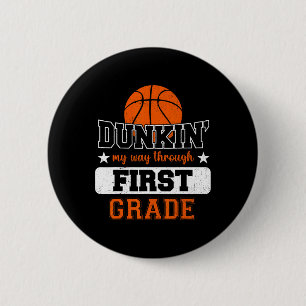Dunking My Way Through 1st Grade Basketball Back T 2 Inch Round Button