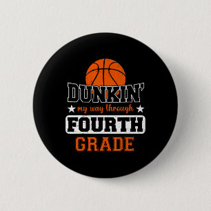 Dunking My Way Through 4th Grade Basketball Back T 2 Inch Round Button