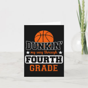 Dunking My Way Through 4th Grade Bysketbyll Byck T Card