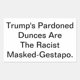 Dunny Trump's Masked-Gestapo Hankamer Artjunkhaus Sticker